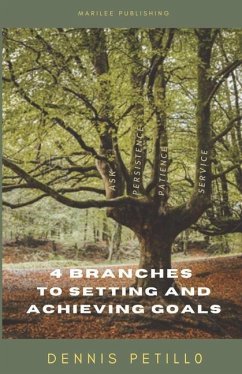 4 Branches to Setting and Achieving Goals - Petillo, Dennis