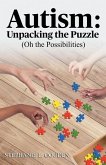 Autism: Unpacking the Puzzle (Oh the Possibilities)