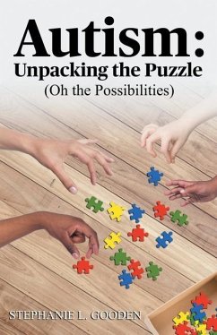 Autism: Unpacking the Puzzle (Oh the Possibilities) - Gooden, Stephanie L.