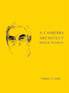 A Canberra Architect - Judd, Nathan G.