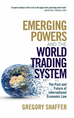 Emerging Powers and the World Trading System - Shaffer, Gregory