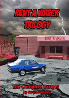 Rent a Wreck Trilogy - The Complete Scripts - Winstanley, Gary