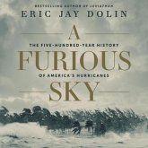 A Furious Sky Lib/E: The Five-Hundred-Year History of America's Hurricanes