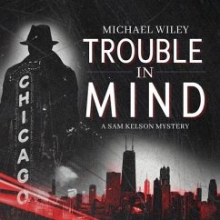 Trouble in Mind - Wiley, Michael