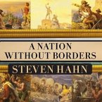 A Nation Without Borders Lib/E: The United States and Its World in an Age of Civil Wars, 1830-1910