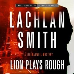 Lion Plays Rough Lib/E - Smith, Lachlan