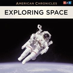 NPR American Chronicles: Exploring Space - Npr