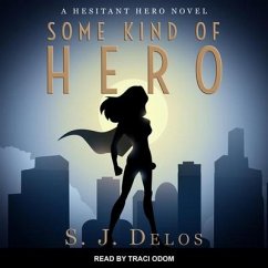 Some Kind of Hero - Delos, S. J.