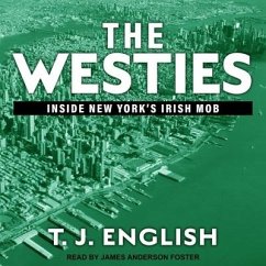 The Westies Lib/E: Inside New York's Irish Mob - English, T. J.
