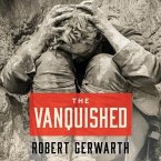 The Vanquished Lib/E: Why the First World War Failed to End
