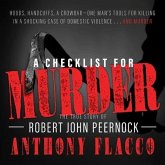 A Checklist for Murder Lib/E: The True Story of Robert John Peernock