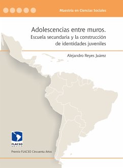 Adolescencias entre muros (eBook, ePUB) - Reyes Juárez, Alejandro