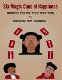 6 Magic Cans of Happiness: Danielle The Girl From New York