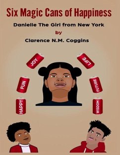 6 Magic Cans of Happiness: Danielle The Girl From New York - Coggins, Clarence