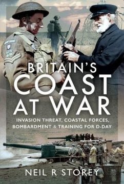 Britain's Coast at War - Storey, Neil R
