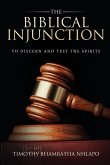 The Biblical Injunction to discern and test the Spirits