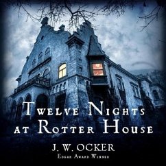 Twelve Nights at Rotter House Lib/E - Ocker, J. W.
