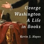 George Washington Lib/E: A Life in Books