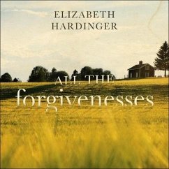 All the Forgivenesses - Hardinger, Elizabeth