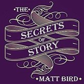 The Secrets of Story Lib/E: Innovative Tools for Perfecting Your Fiction and Captivating Readers