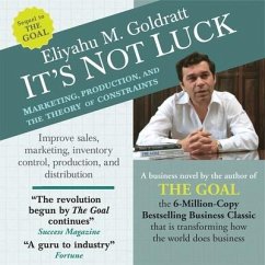 It's Not Luck: Marketing, Production, and the Theory of Constraints - Goldratt, Eliyahu M.
