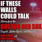 If These Walls Could Talk Lib/E: Boston Red Sox