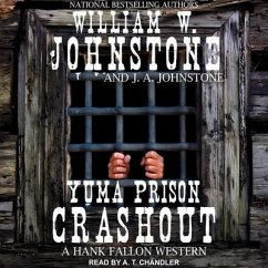 Yuma Prison Crashout - Johnstone, William W.; Johnstone, J. A.