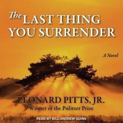 The Last Thing You Surrender: A Novel of WWII - Pitts, Leonard
