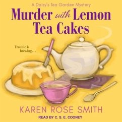 Murder with Lemon Tea Cakes Lib/E - Smith, Karen Rose