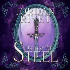 Dance of Steel Lib/E - Rivet, Jordan
