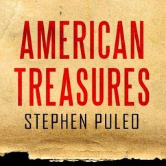 American Treasures: The Secret Efforts to Save the Declaration of Independence, the Constitution and the Gettysburg Address - Puleo, Stephen