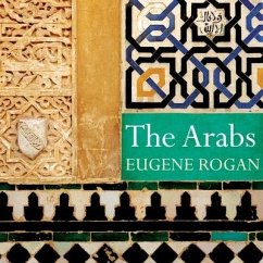 The Arabs: A History - Rogan, Eugene