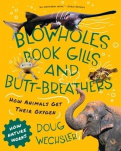 Blowholes, Book Gills, and Butt-Breathers - Wechsler, Doug