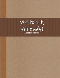 Write It, Already! - Criswell, Jared
