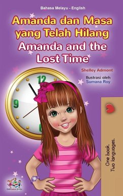 Amanda and the Lost Time (Malay English Bilingual Book for Kids) - Admont, Shelley; Books, Kidkiddos