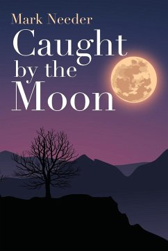 Caught by the Moon - Needer, Mark