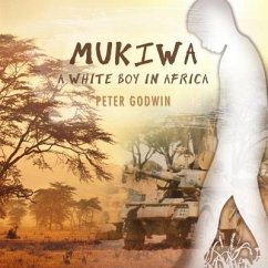 Mukiwa Lib/E: A White Boy in Africa - Godwin, Peter