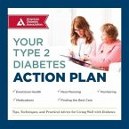 Your Type 2 Diabetes Action Plan Lib/E: Tips, Techniques, and Practical Advice for Living Well with Diabetes