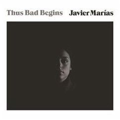 Thus Bad Begins - Marías, Javier