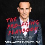 The Pro-Aging Playbook: Embracing a Lifestyle of Beauty and Wellness Inside and Out