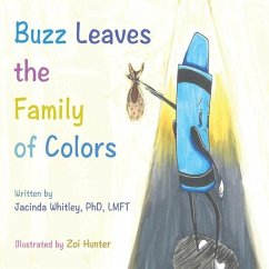 Buzz Leaves the Family of Colors - Whitley, Jacinda