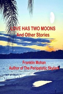 Love Has Two Moons And Other Stories - Mohan, Franklin