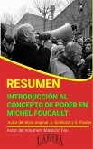 Resumen de Introducción al Concepto de Poder en Michel Foucault (RESÚMENES UNIVERSITARIOS) (eBook, ePUB)