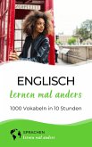 Englisch lernen mal anders - 1000 Vokabeln in 10 Stunden (eBook, ePUB)