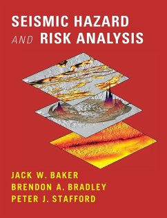 Seismic Hazard and Risk Analysis - Baker, Jack (Stanford University, California); Bradley, Brendon (University of Canterbury, Christchurch, New Zealan; Stafford, Peter (Imperial College of Science, Technology and Medicin