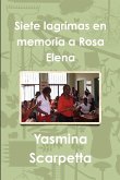 SIETE LAGRIMAS EN MEMORIA A ROSA ELENA