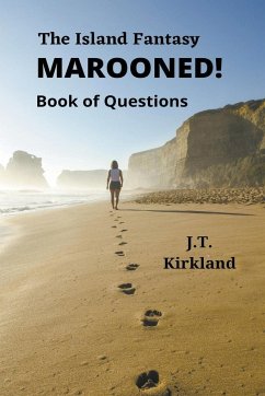 The Island Fantasy Marooned! Book of Questions - Kirkland, J. T.
