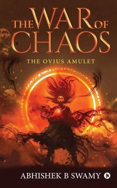 The War of Chaos: The Ovius Amulet - Abhishek B Swamy