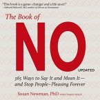 The Book of No Lib/E: 365 Ways to Say It and Mean It - And Stop People-Pleasing Forever