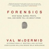 Forensics Lib/E: What Bugs, Burns, Prints, Dna, and More Tell Us about Crime